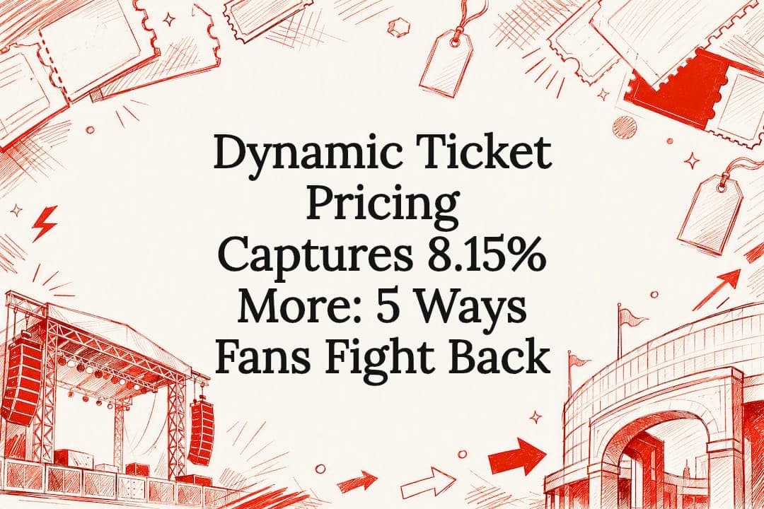 Dynamic Ticket Pricing Captures 8.15% More: 5 Ways Fans Fight Back